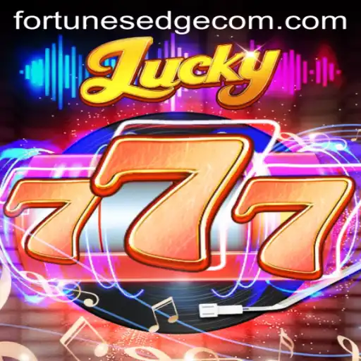 Lucky777: Embrace the Thrill of Fortune's Edge