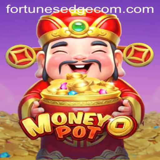 The Thrilling World of MoneyPot: Exploring the Intriguing FortunesEdge